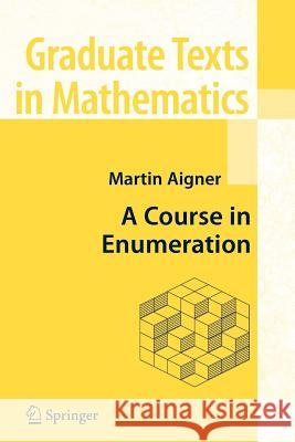 A Course in Enumeration Martin Aigner 9783642072536 Not Avail