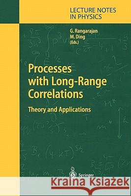 Processes with Long-Range Correlations: Theory and Applications Rangarajan, Govindan 9783642072673