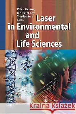 Laser in Environmental and Life Sciences: Modern Analytical Methods Hering, Peter 9783642073090