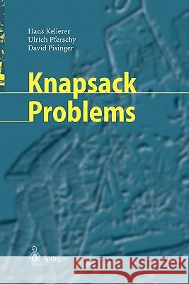 Knapsack Problems Hans Kellerer Ulrich Pferschy David Pisinger 9783642073113 Not Avail