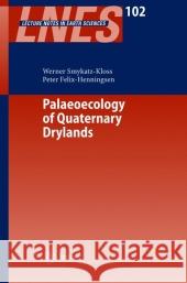 Palaeoecology of Quaternary Drylands Werner Smykatz-Kloss 9783642073199