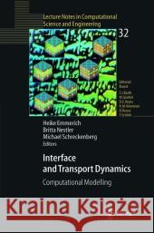 Interface and Transport Dynamics: Computational Modelling Emmerich, Heike 9783642073205