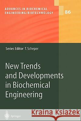 New Trends and Developments in Biochemical Engineering  9783642073236 Not Avail