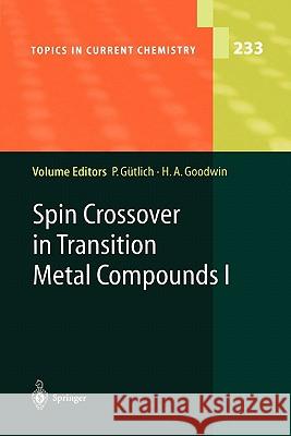 Spin Crossover in Transition Metal Compounds I Philipp Gutlich Harold A. Goodwin 9783642073267 Not Avail