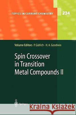 Spin Crossover in Transition Metal Compounds II Philipp Gutlich Harold A. Goodwin 9783642073281 Not Avail