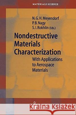Nondestructive Materials Characterization: With Applications to Aerospace Materials Meyendorf, Norbert G. H. 9783642073502 Springer