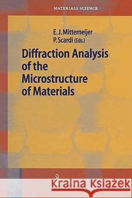 Diffraction Analysis of the Microstructure of Materials Eric J. Mittemeijer Paolo Scardi 9783642073526