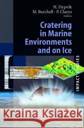 Cratering in Marine Environments and on Ice Henning Dypvik 9783642073762