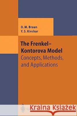 The Frenkel-Kontorova Model: Concepts, Methods, and Applications Oleg M. Braun, Yuri S. Kivshar 9783642073977