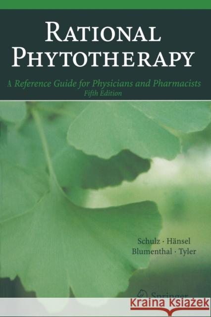Rational Phytotherapy: A Reference Guide for Physicians and Pharmacists Schulz, Volker 9783642074066 Not Avail