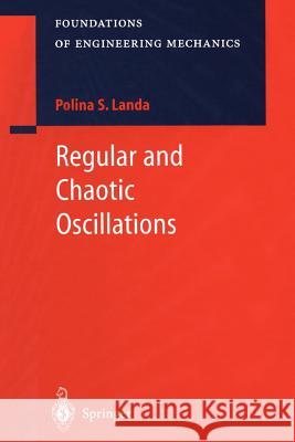 Regular and Chaotic Oscillations Polina S. Landa 9783642074233 Not Avail
