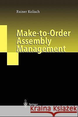 Make-To-Order Assembly Management Kolisch, Rainer 9783642074318 Springer