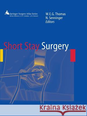 Short Stay Surgery William E. G. Thomas Norbert Senninger 9783642074332