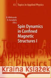 Spin Dynamics in Confined Magnetic Structures I Burkard Hillebrands, Kamel Ounadjela 9783642074417 Springer-Verlag Berlin and Heidelberg GmbH & 