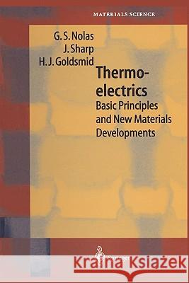 Thermoelectrics: Basic Principles and New Materials Developments Nolas, G. S. 9783642074516 Springer