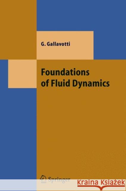 Foundations of Fluid Dynamics Giovanni Gallavotti 9783642074684 Springer-Verlag Berlin and Heidelberg GmbH & 