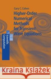 Higher-Order Numerical Methods for Transient Wave Equations Gary Cohen 9783642074820 Springer-Verlag Berlin and Heidelberg GmbH & 