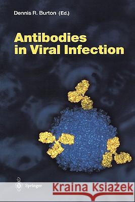 Antibodies in Viral Infection Dennis R. Burton 9783642074868 Springer