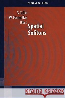 Spatial Solitons Stefano Trillo William Torruellas 9783642074981 Springer