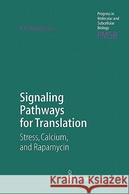 Signaling Pathways for Translation: Stress, Calcium, and Rapamycin Rhoads, Robert E. 9783642075056 Not Avail