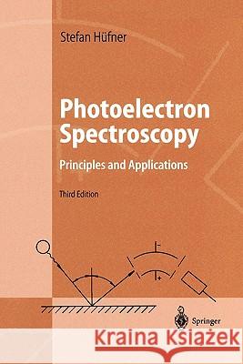 Photoelectron Spectroscopy: Principles and Applications Stephan Hüfner 9783642075209