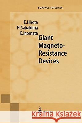 Giant Magneto-Resistance Devices E. Hirota H. Sakakima K. Inomata 9783642075261 Springer