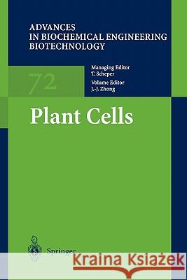 Plant Cells J.-J. Zhong 9783642075353 Springer-Verlag Berlin and Heidelberg GmbH & 