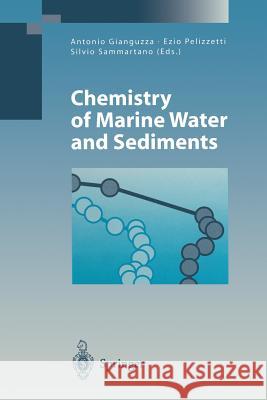 Chemistry of Marine Water and Sediments Antonio Gianguzza Ezio Pelizzetti Silvio Sammartano 9783642075599