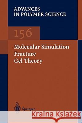 Molecular Simulation Fracture Gel Theory H.R. Brown, C. Creton, C.-Y. Hui, W.H. Jo, E.J. Kramer, K. Suematsu, J.S. Yang 9783642075698 Springer-Verlag Berlin and Heidelberg GmbH & 