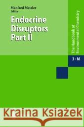 Endocrine Disruptors: Part II Metzler, M. 9783642076022 Not Avail