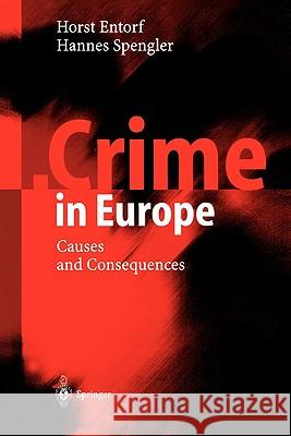 Crime in Europe: Causes and Consequences Entorf, Horst 9783642076084