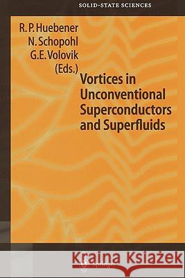 Vortices in Unconventional Superconductors and Superfluids R. P. Huebener 9783642076138 Not Avail