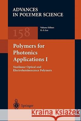 Polymers for Photonics Applications I C. Bosshard, M. Canva, L. Dalton, U. Gubler, J.-I. Jin, H.-K. Shim, G.I. Stegeman, K.-S. Lee 9783642076206 Springer-Verlag Berlin and Heidelberg GmbH & 