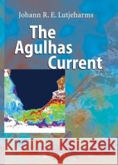The Agulhas Current Johann R. E. Lutjeharms 9783642076220 Springer