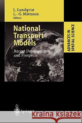 National Transport Models: Recent Developments and Prospects Lundqvist, Lars 9783642076282
