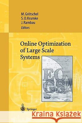 Online Optimization of Large Scale Systems Martin Grotschel Sven O. Krumke Jorg Rambau 9783642076336 Not Avail