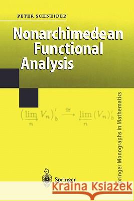 Nonarchimedean Functional Analysis Peter Schneider 9783642076404 Springer