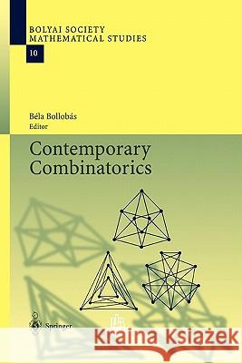 Contemporary Combinatorics Bela Bollobas 9783642076602 Not Avail
