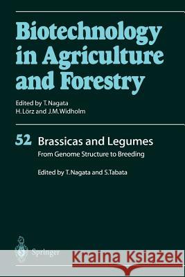 Brassicas and Legumes From Genome Structure to Breeding Toshiyuki Nagata, Satoshi Tabata 9783642076626 Springer-Verlag Berlin and Heidelberg GmbH & 