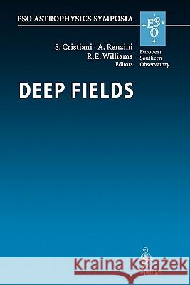Deep Fields: Proceedings of the Eso Workshop Held at Garching, Germany, 9-12 October 2000 Cristiani, S. 9783642076732 Not Avail