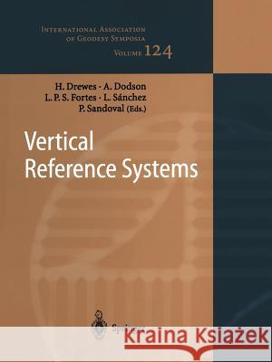 Vertical Reference Systems: Iag Symposium Cartagena, Colombia, February 20-23, 2001 Drewes, Hermann 9783642077012