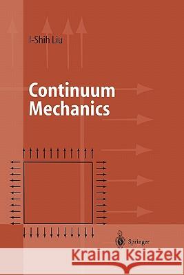 Continuum Mechanics I-Shih Liu 9783642077029 Not Avail