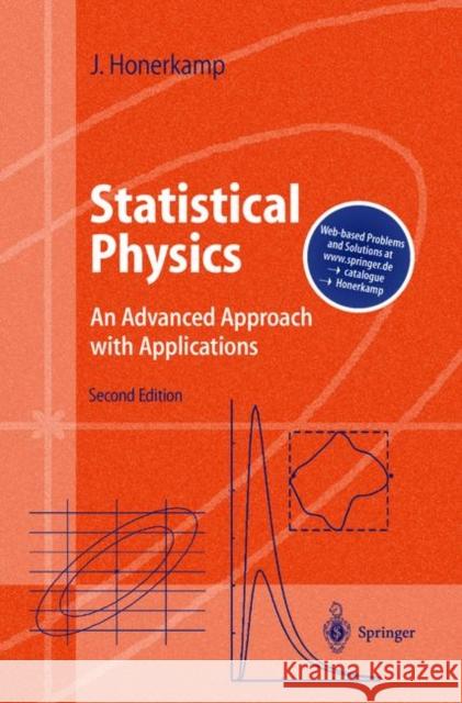 Statistical Physics: An Advanced Approach with Applications Web-Enhanced with Problems and Solutions Honerkamp, Josef 9783642077036 Springer