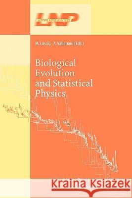 Biological Evolution and Statistical Physics M. Lassig A. Valleriani 9783642077432 Not Avail