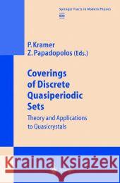 Coverings of Discrete Quasiperiodic Sets: Theory and Applications to Quasicrystals Kramer, Peter 9783642077494