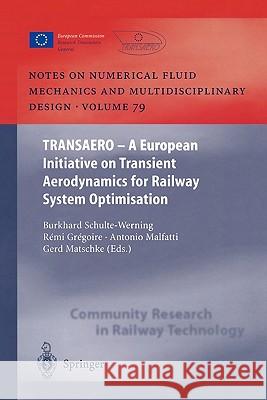 Transaero: A European Initiative on Transient Aerodynamics for Railway System Optimisation Schulte-Werning, Burkhard 9783642077616 Not Avail