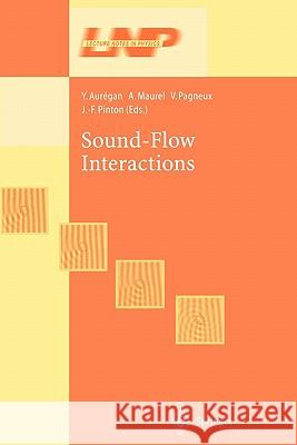 Sound-Flow Interactions Y. Auregan A. Maurel V. Pagneux 9783642077647 Not Avail