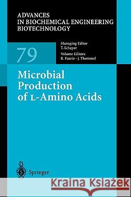 Microbial Production of L-Amino Acids Robert Faurie 9783642077753 Not Avail