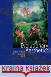 Evolutionary Aesthetics Eckart Voland Karl Grammer 9783642078224 Not Avail