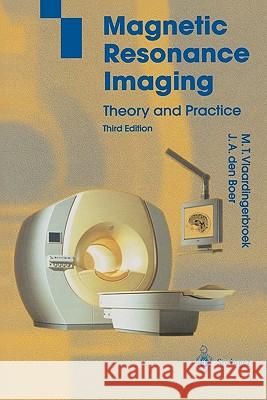 Magnetic Resonance Imaging: Theory and Practice Luiten, A. 9783642078231 Springer